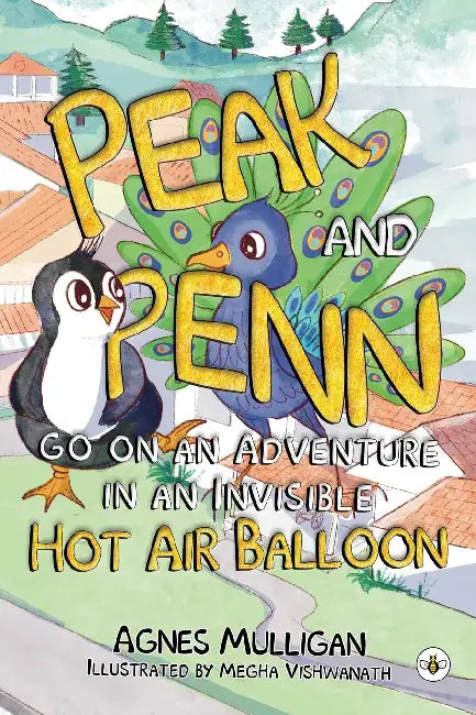 Peak and Penn go on an Adventure in an Invisible Hot Air Balloon by Agnes Mulligan