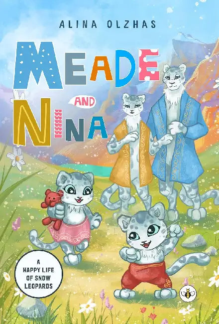Meade and Nina: A Happy Life of Snow Leopards by Alina Olzhas