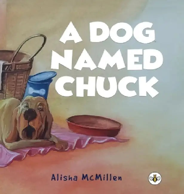 A Dog Named Chuck (Hardback) by Alisha McMillen