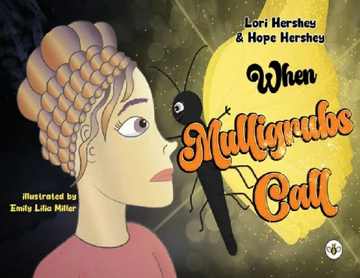 When Mulligrubs Call by Lori Hershey &. Hope Hershey