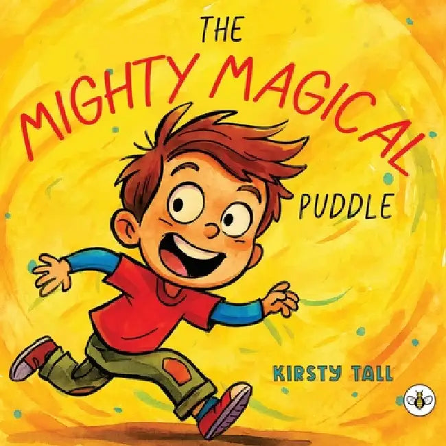 The Mighty Magical Puddle by Kirsty Tall