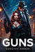 Guns by Dorothy Gerber
