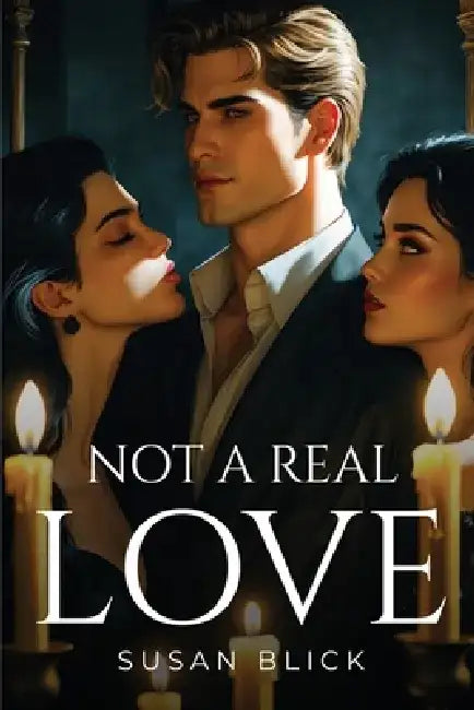 Not A Real Love by Susan Blick