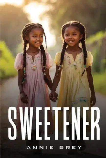 Sweetener by Annie Grey