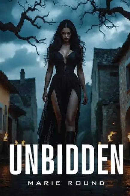 Unbidden by Marie Round