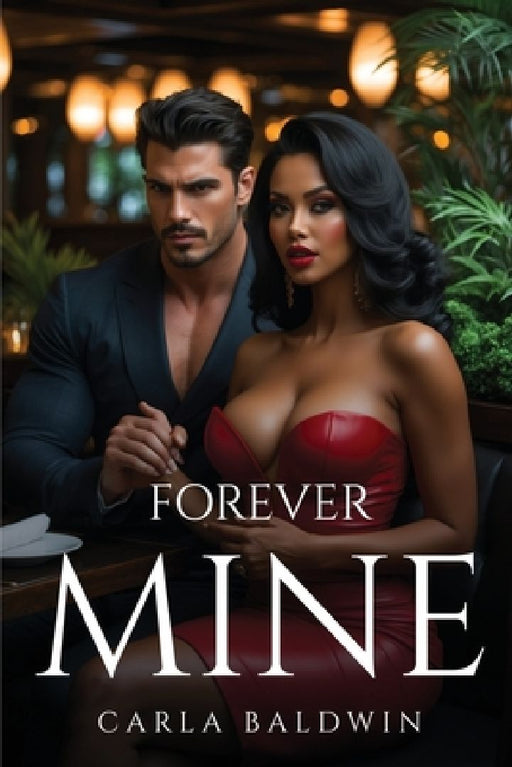 Forever Mine by Carla Baldwin