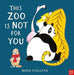 This Zoo is Not for You by Ross Collins