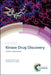 Kinase Drug Discovery: Modern Approaches by Richard A. Ward, Frederick W. Goldberg