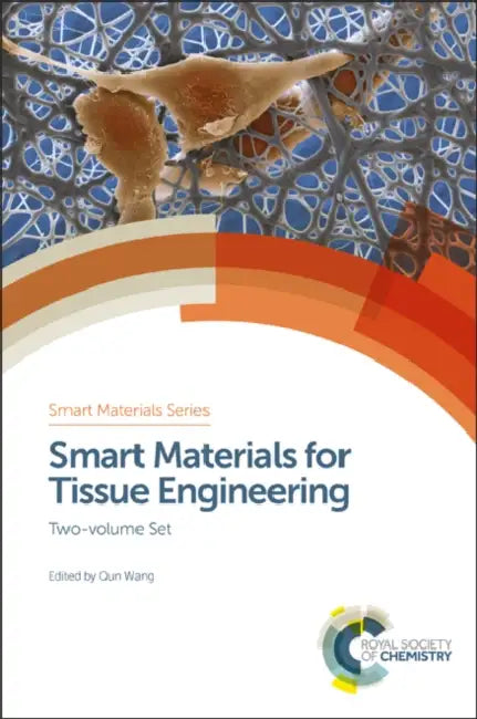 Smart Materials for Tissue Engineering: Two-Volume Set by Qun Wang