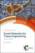 Smart Materials for Tissue Engineering: Two-Volume Set by Qun Wang