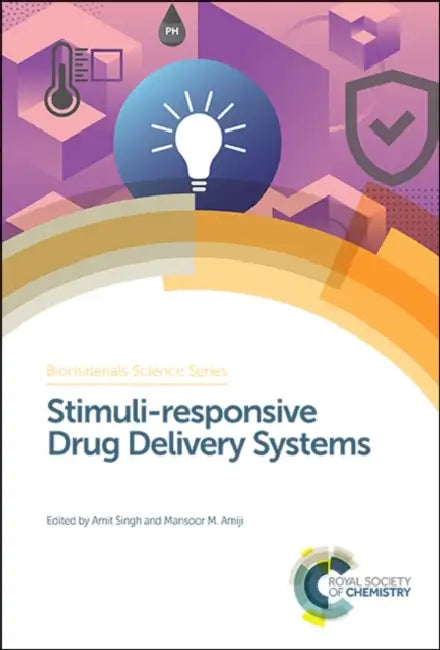 Stimuli-Responsive Drug Delivery Systems by Amit Singh, Mansoor M. Amiji