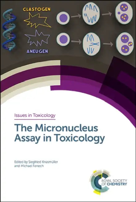 Micronucleus Assay in Toxicology by Siegfried Knasmueller, Michael Fenech