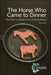 Horse Who Came to Dinner: The First Criminal Case of Food Fraud by Glenn Taylor