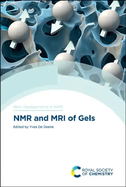 NMR and MRI of Gels by Yves de Deene