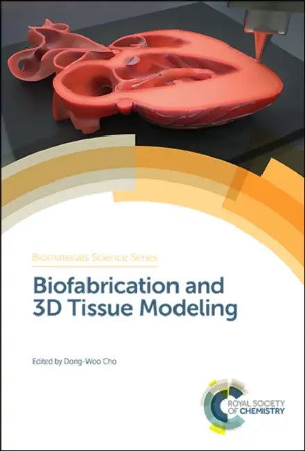 Biofabrication and 3D Tissue Modeling by Dong-Woo Cho