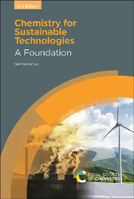 Chemistry for Sustainable Technologies: A Foundation by Neil Winterton