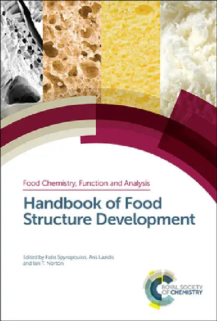 Handbook of Food Structure Development by Fotis Spyropoulos, Aris Lazidis, Ian Norton