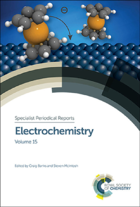 Electrochemistry: Volume 15 by Craig E. Banks, Steven McIntosh