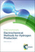 Electrochemical Methods For Hydrogen Production by Scott, Keith