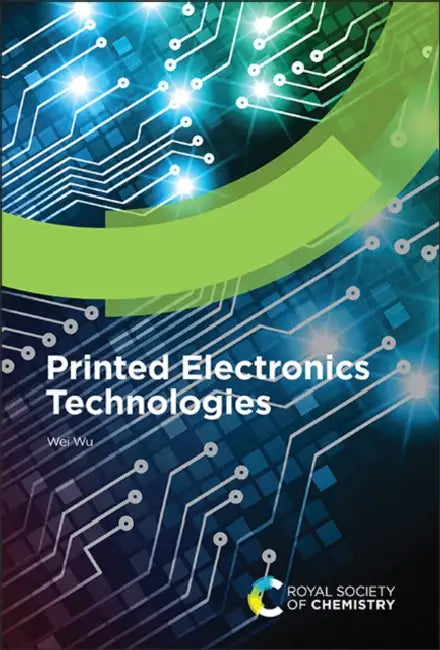 Printed Electronics Technologies by Wei Wu