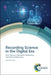 Recording Science in the Digital Era: From Paper to Electronic Notebooks and Other Digital Tools by Cerys Willoughby