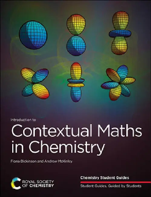 Introduction to Contextual Maths in Chemistry by Fiona Dickinson