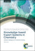 Knowledge-Based Expert Systems in Chemistry: Artificial Intelligence in Decision Making by Philip Judson