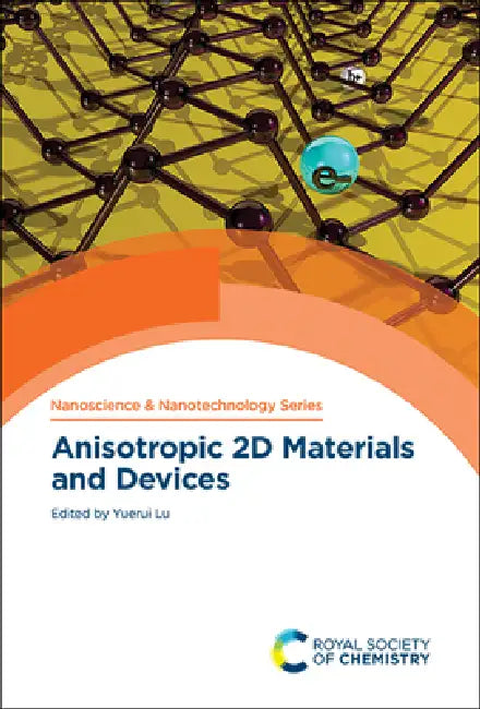 Anisotropic 2D Materials and Devices by Yuerui Lu