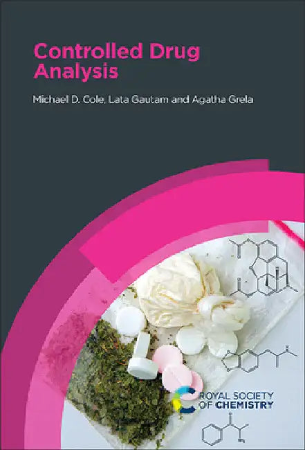 Controlled Drug Analysis by Michael D. Cole