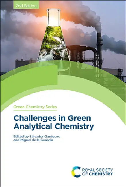 Challenges in Green Analytical Chemistry by Salvador Garrigues, Miguel de la Guardia