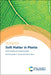 Soft Matter in Plants: From Biophysics to Biomimetics by Kaare H. Jensen
