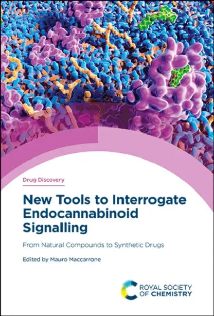 New Tools to Interrogate Endocannabinoid Signalling: From Natural Compounds to Synthetic Drugs by Mauro Maccarrone