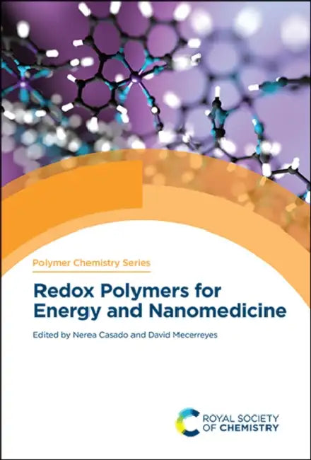 Redox Polymers for Energy and Nanomedicine by Nerea Casado, David Mecerreyes