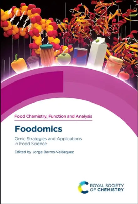 Foodomics: Omic Strategies and Applications in Food Science by Jorge Barros-Velázquez