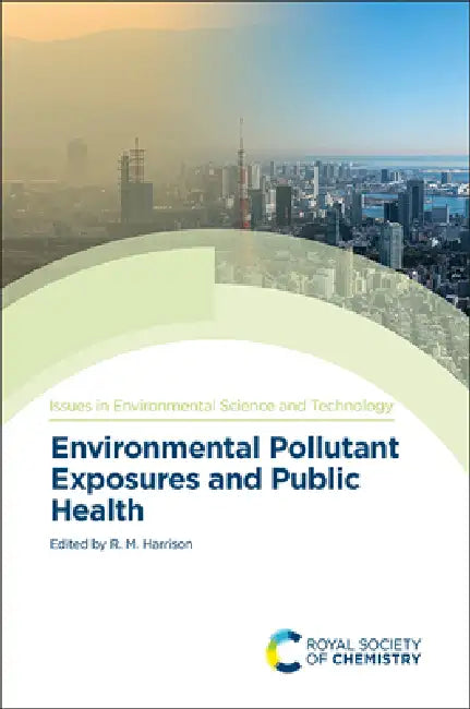 Environmental Pollutant Exposures and Public Health by R. M. Harrison