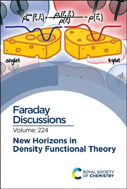 New Horizons in Density Functional Theory: Faraday Discussion 224 by Royal Society of Chemistry