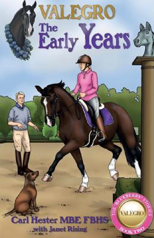 Valegro: The Early Years by Carl Hester, Janet Rising