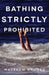 Bathing Strictly Prohibited by Damien Lewis