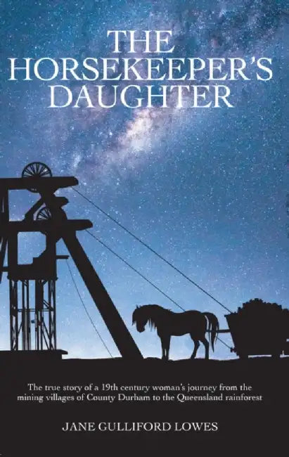 The Horsekeeper’s Daughter by Jane Gulliford Lowes