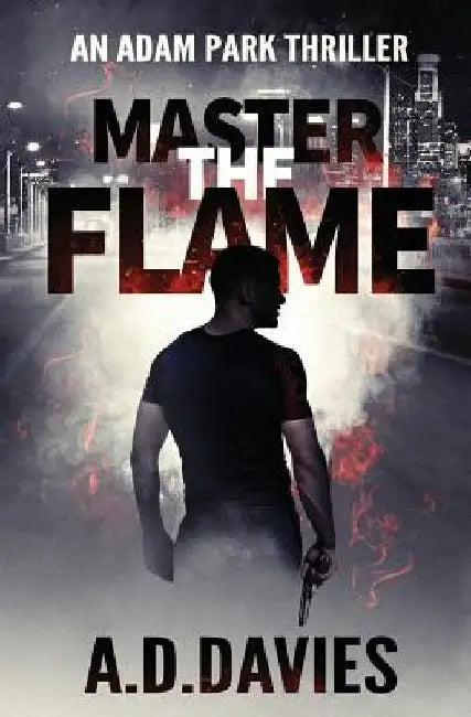 Master the Flame by A. D. Davies