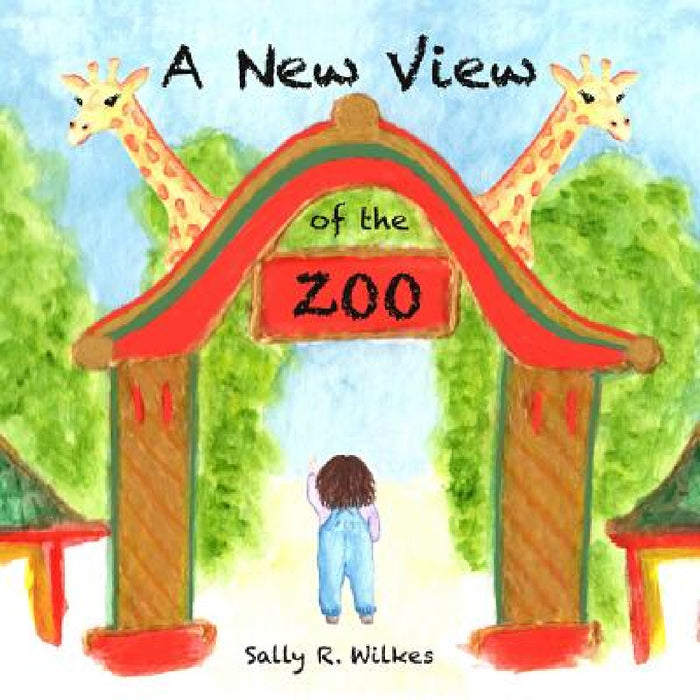 A New View of the Zoo by Sally R. Wilkes