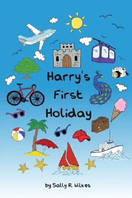 Harry's First Holiday by Sally R. Wilkes