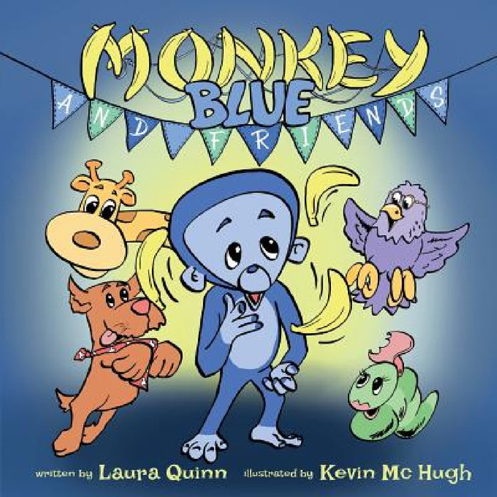 Monkey Blue: And Friends by Laura Quinn, Kevin McHugh
