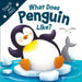 What Does Penguin Like? (Touch & Feel): Touch & Feel Board Book by Igloo Books