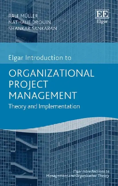 Organizational Project Management by Ralf Muller