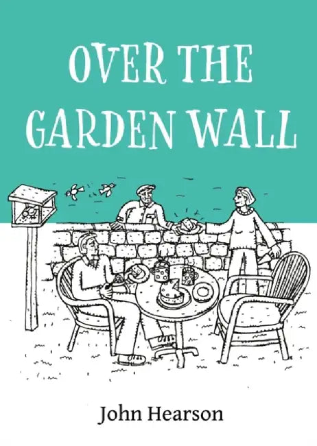 Over the Garden Wall by John Hearson