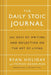The Daily Stoic Journal: 366 Days of Writing and Reflection on the Art of Living by Ryan Holiday