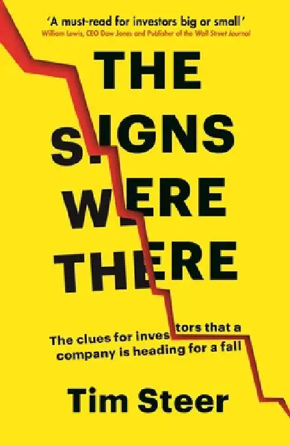 The Signs Were There: The Clues for Investors That a Company Is Heading for a Fall