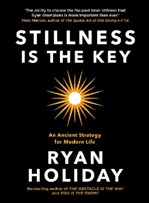 Stillness is the Key: An Ancient Strategy for Modern Life by Benchmark Maps