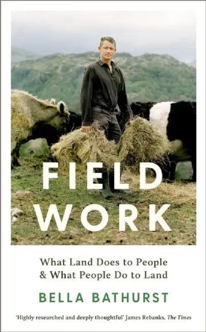 Field Work by Bella Bathurst